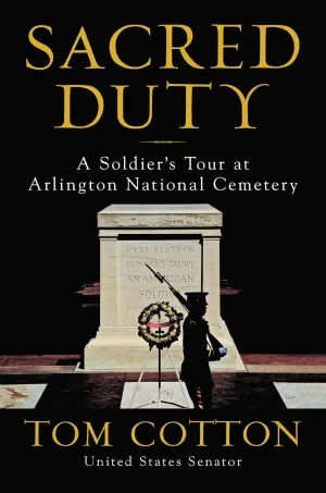 Sacred Duty: A Soldier's Tour at Arlington National Cemetery Hardcover  May 14, 2019