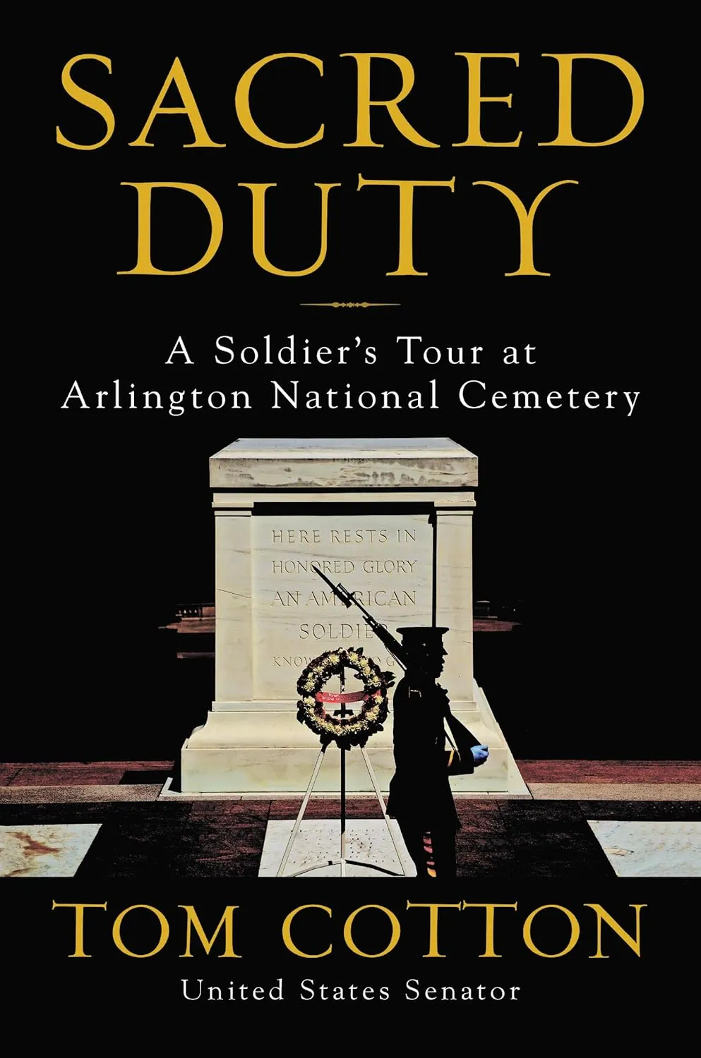 Sacred Duty: A Soldier's Tour at Arlington National Cemetery Hardcover  May 14, 2019