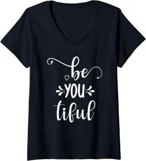 Womens Be You Tiful Beautiful Inspirational Message Motivation V-Neck T-Shirt